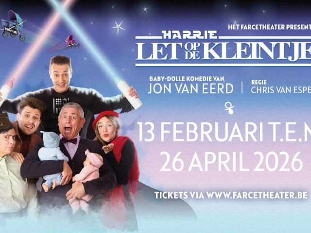 HARRIE LET OP DE KLEINTJES - theaterkomedie © Het Farcetheater